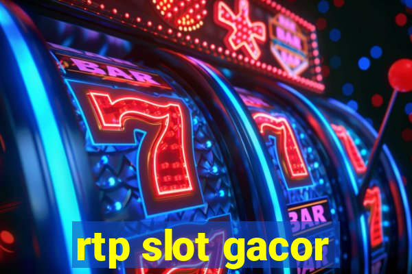 rtp slot gacor