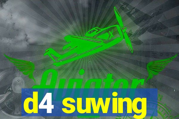 d4 suwing