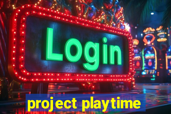 project playtime