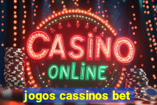 jogos cassinos bet