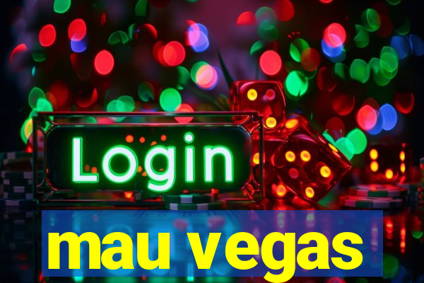 mau vegas