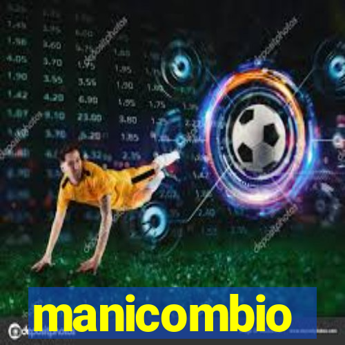 manicombio