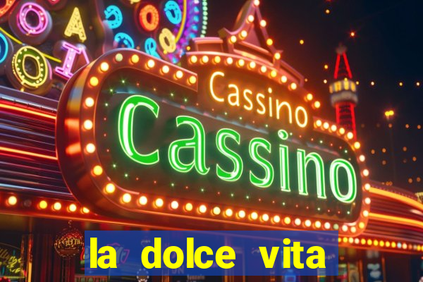 la dolce vita double rush slot