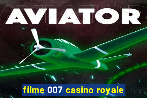 filme 007 casino royale