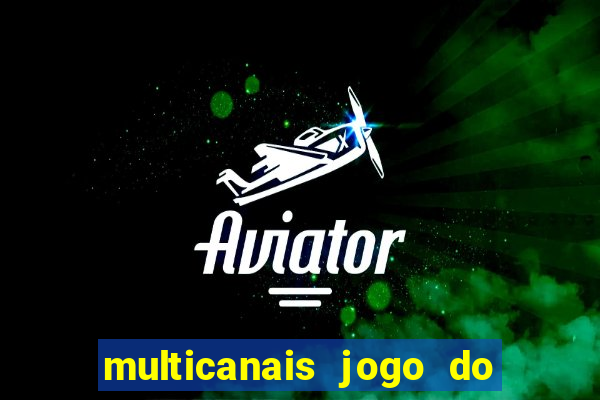 multicanais jogo do flamengo ao vivo