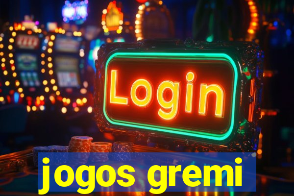 jogos gremi