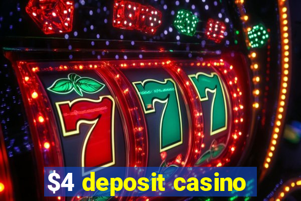 $4 deposit casino