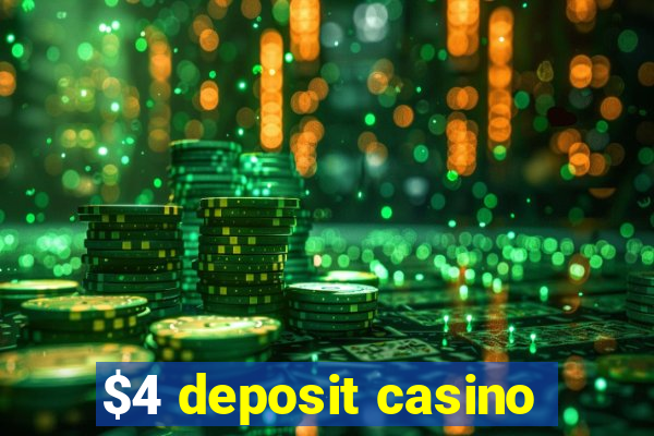 $4 deposit casino