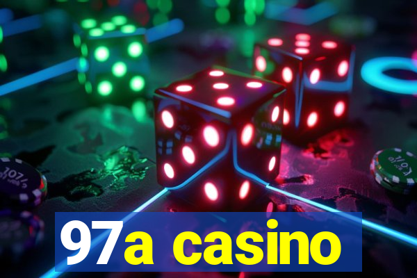 97a casino