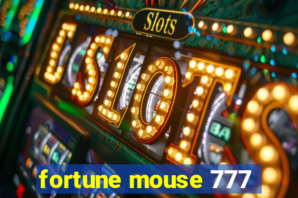 fortune mouse 777