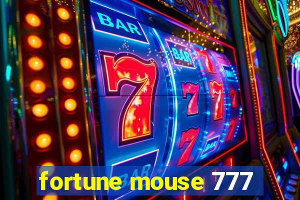 fortune mouse 777