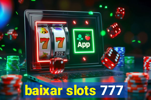 baixar slots 777