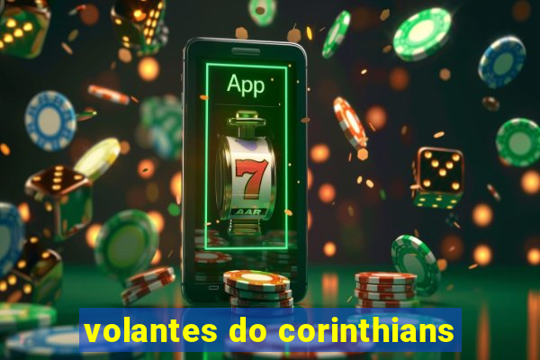 volantes do corinthians