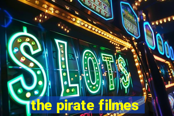 the pirate filmes