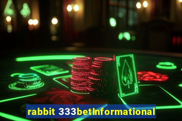 rabbit 333betInformational