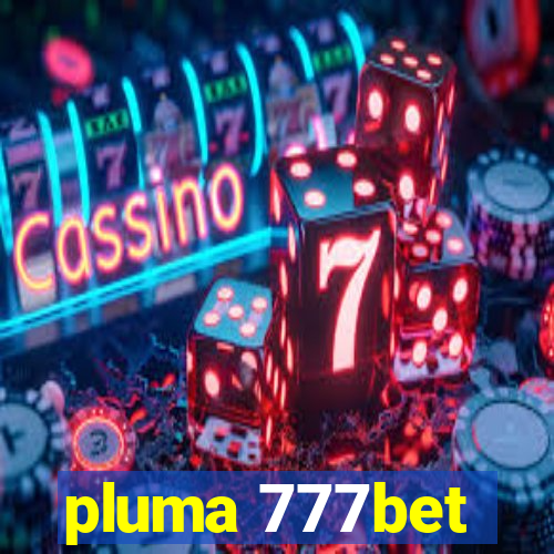 pluma 777bet