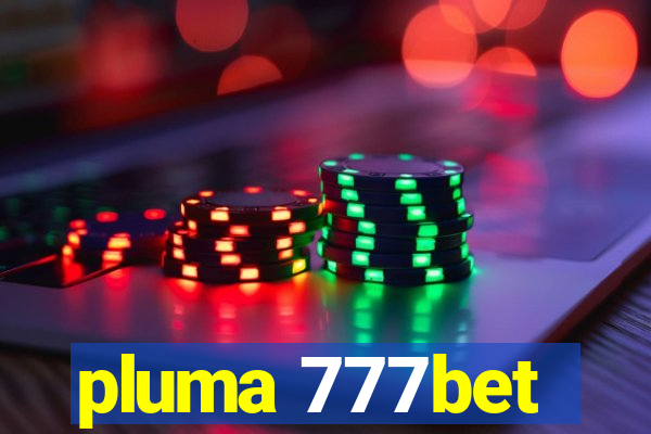 pluma 777bet