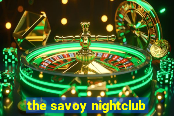 the savoy nightclub