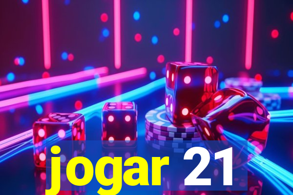 jogar 21