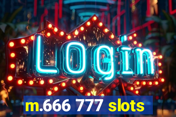 m.666 777 slots