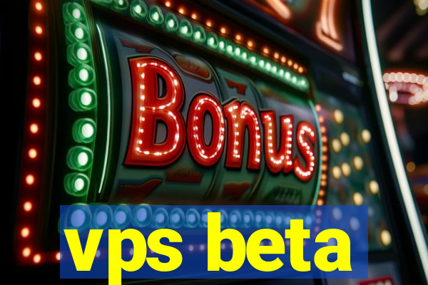 vps beta