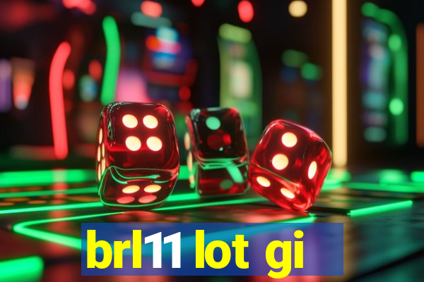 brl11 lot gi