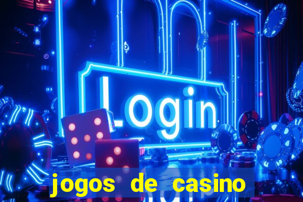 jogos de casino que paga no cadastro