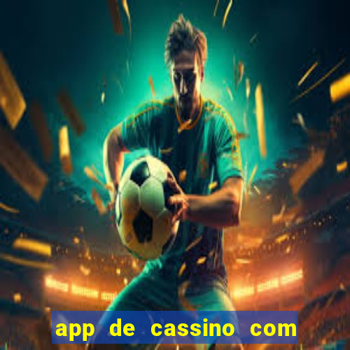 app de cassino com bonus gratis