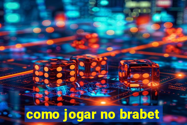 como jogar no brabet