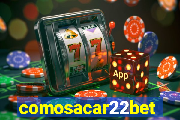 comosacar22bet