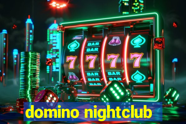 domino nightclub