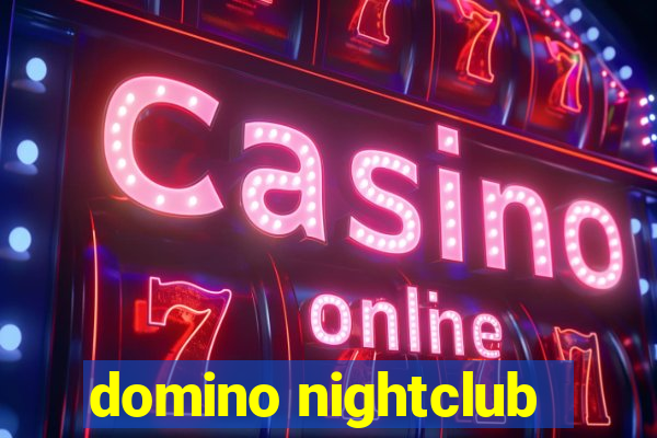 domino nightclub