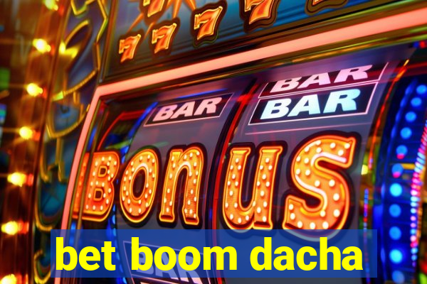 bet boom dacha