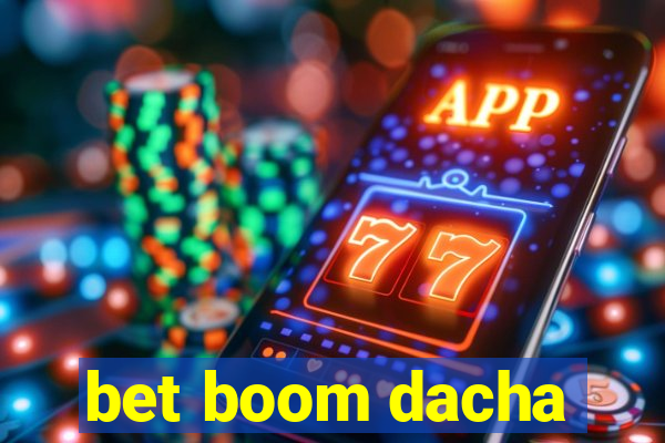 bet boom dacha