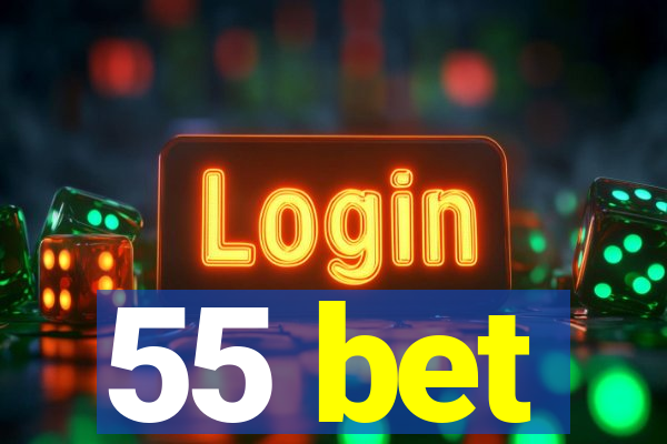 55 bet