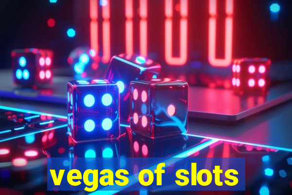 vegas of slots