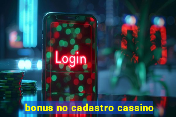 bonus no cadastro cassino