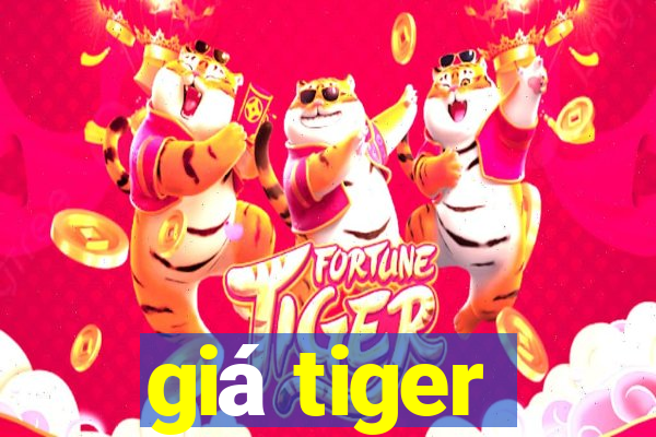 giá tiger