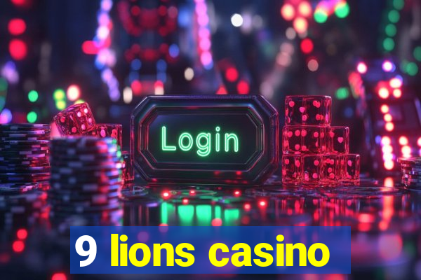 9 lions casino