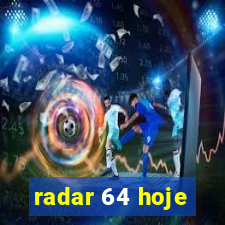 radar 64 hoje