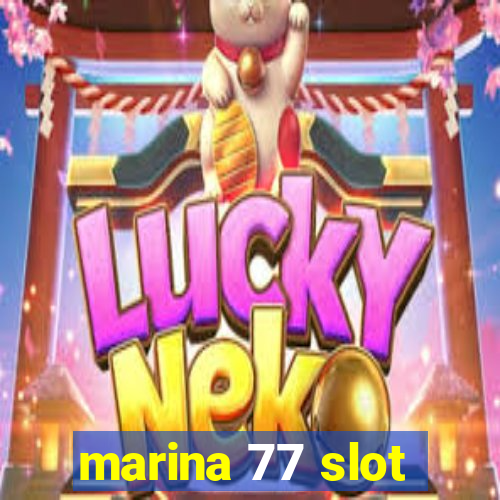 marina 77 slot