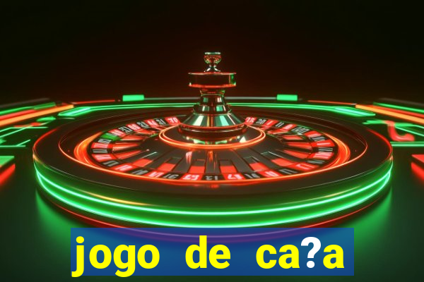 jogo de ca?a níqueis online