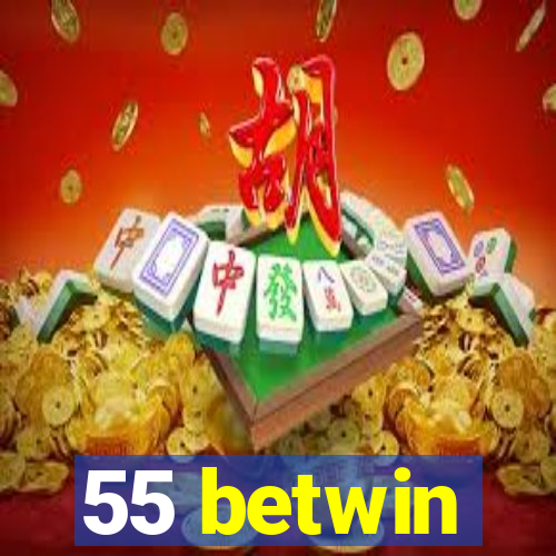 55 betwin