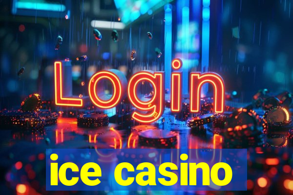 ice casino