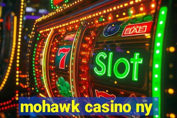 mohawk casino ny