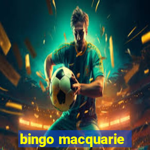 bingo macquarie