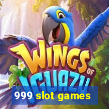 999 slot games