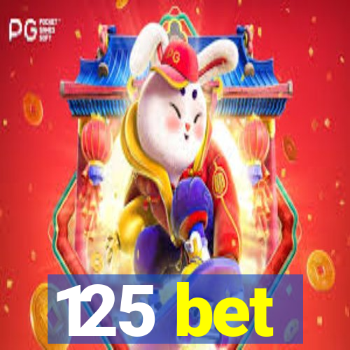 125 bet