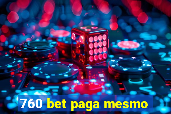 760 bet paga mesmo