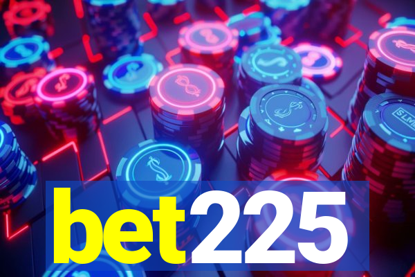 bet225